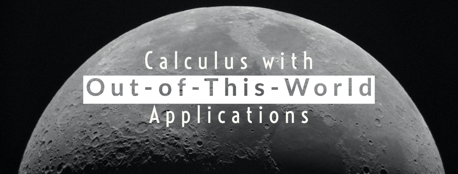 Calculus with Out-of-This-World Applications – News from the Nest