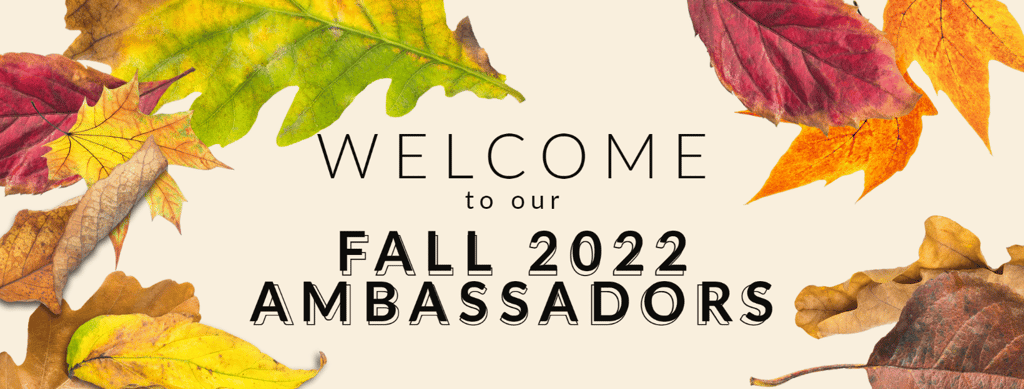 Welcome to our fall 2022 ambassadors
