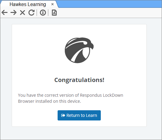 Message confirming the correct version of Respondus LockDown Browser is installed, with a button to return to Learn.