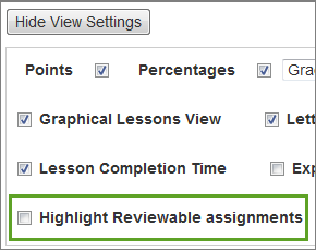 Selecting Highlight Reviewable Assignments shows which assignments can be reviewed