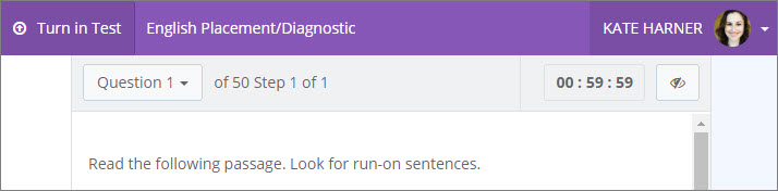The assigned test has a purple bar at the top of the screen where it says the test name, name of the student, and the option to turn in the test.