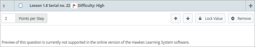 Preview of this question is currently not supported in the online version of the Hawkes Learning software.